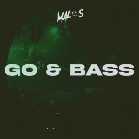 Go & Bass | Boomplay Music