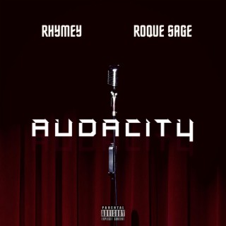 Audacity (feat. Roque Sage)
