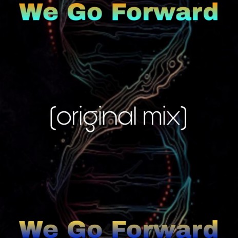 We Go Forward | Boomplay Music