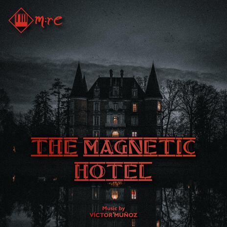 The Magnetic Hotel | Boomplay Music