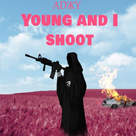 Young and I Shoot | Boomplay Music