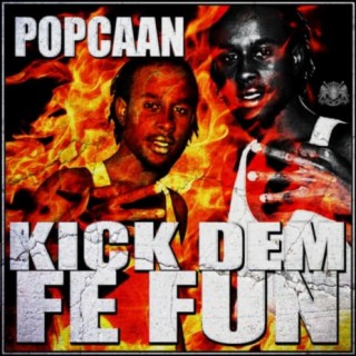 Kick Dem fe Fun