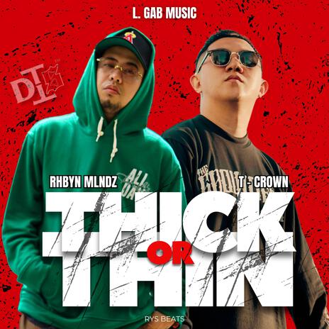 Thick or Thin ft. T - Crown