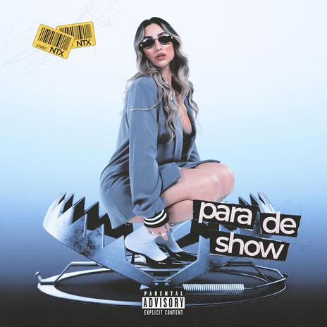 PARA DE SHOW ft. _prodbyrafa | Boomplay Music