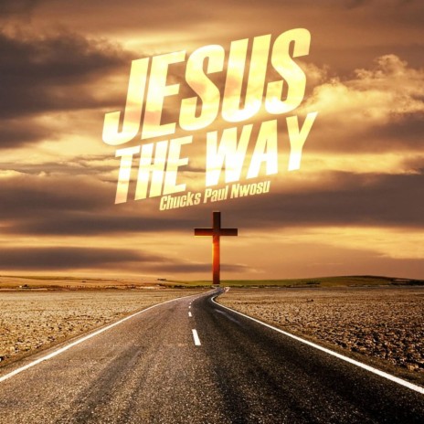 Jesus The Way | Boomplay Music