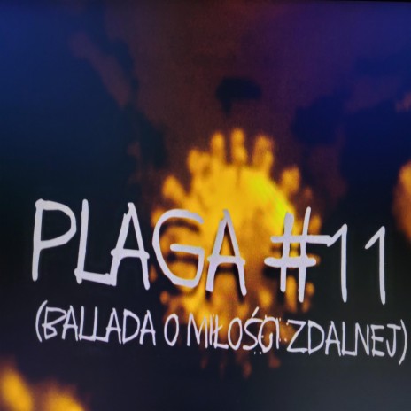 Plaga #11 (Ballada o miłości zdalnej) ft. Załoga | Boomplay Music