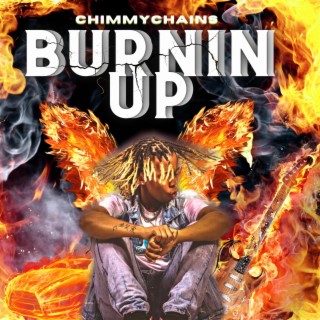 BURNIN UP ft. ONE$TO lyrics | Boomplay Music