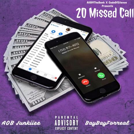 20 Missed Calls ft. BayBayForreal