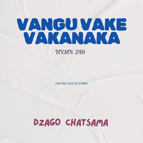 VANHU VAKE VAKANAKA (UMC Hymn 249)