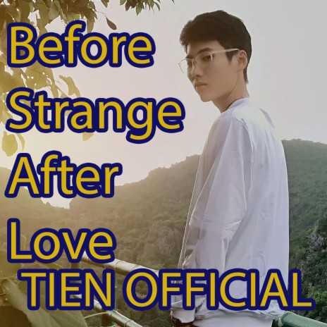 Before Strange After Love