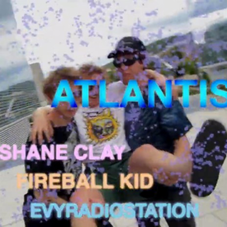 #ATLANTIS ft. Fireball Kid & EVY | Boomplay Music