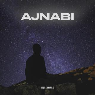 Ajnabi lyrics | Boomplay Music