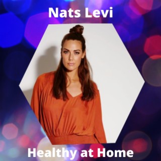 Nats Levi - Staying Healthy at Home
