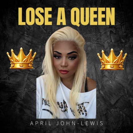 Lose A Queen | Boomplay Music