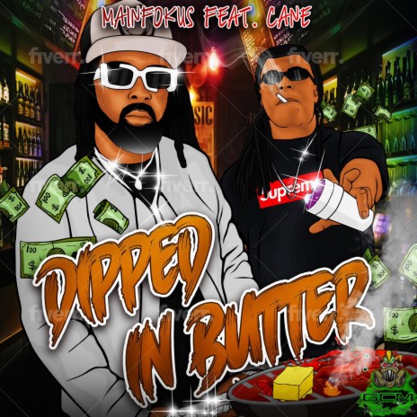 Dipped in Butter ft. Cane | Boomplay Music