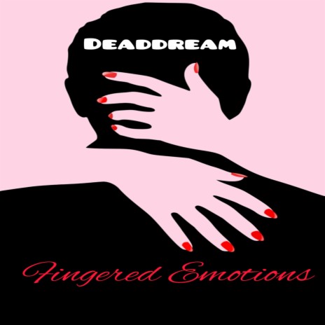 Fingered Emotions | Boomplay Music
