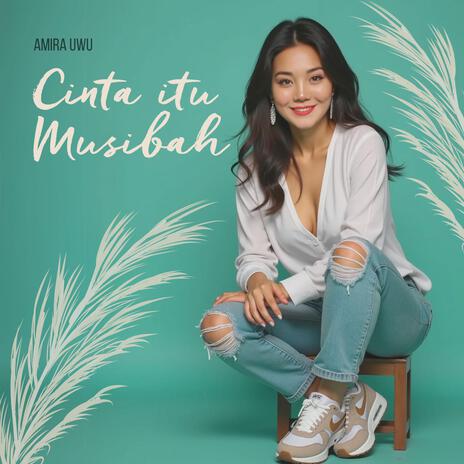 Cinta Itu Musibah | Boomplay Music