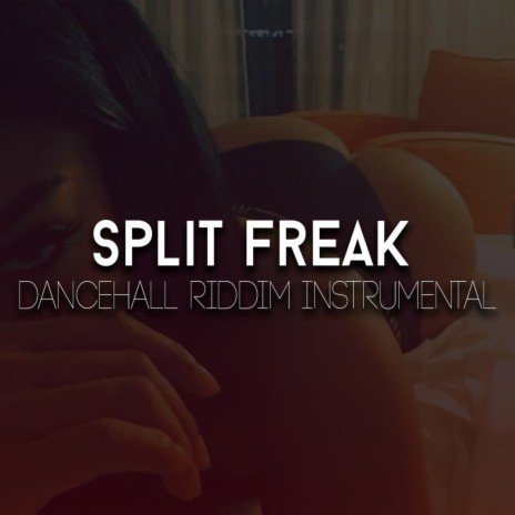 Split Freak Riddim | Boomplay Music