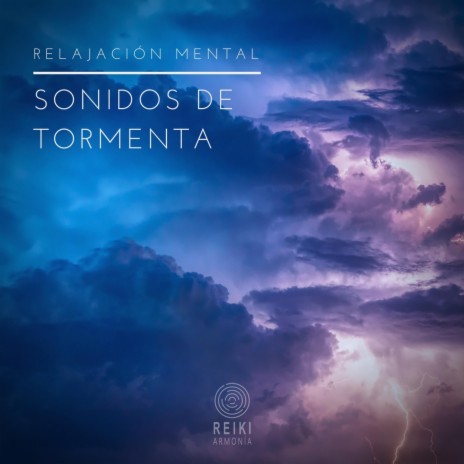 Relajación Mental: Sonidos de Tormenta, Pt. 33 | Boomplay Music