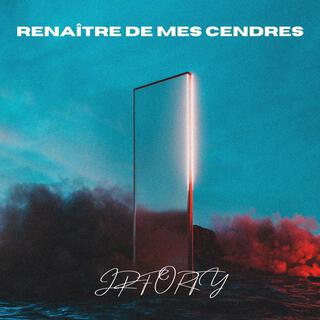 Renaître de mes cendres