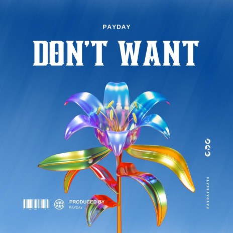 DON'T WANT | Boomplay Music