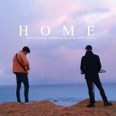 Home ft. Eilidh Cormack & Lana Pheutan | Boomplay Music