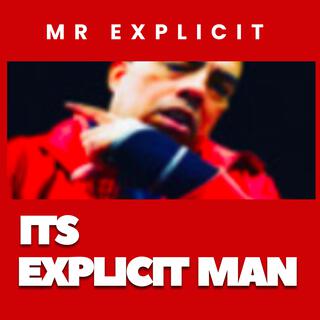 Its explicit man!