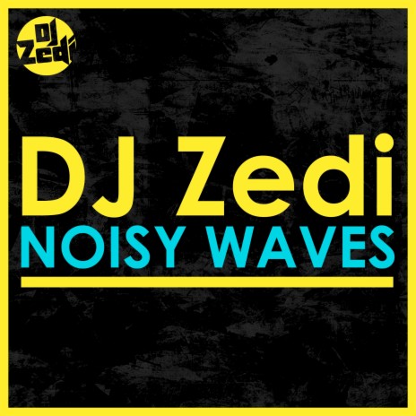 Noisy Waves | Boomplay Music