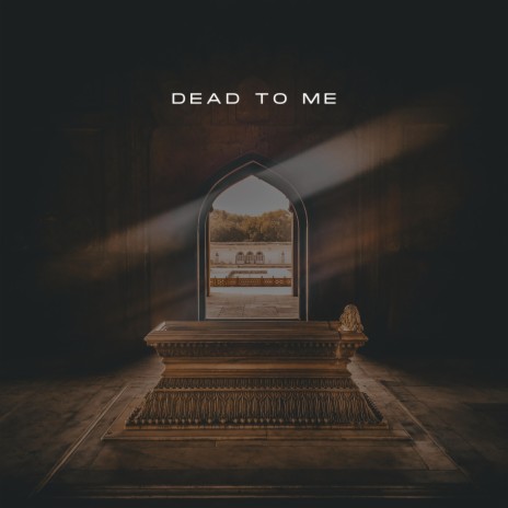 Dead to Me | Boomplay Music