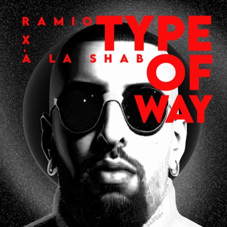Type of way ft. Ramio | Boomplay Music