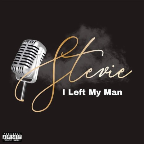 I Left My Man | Boomplay Music