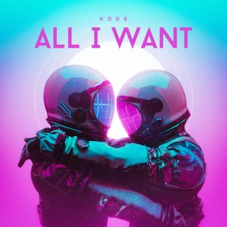 ALL I WANT lyrics | Boomplay Music