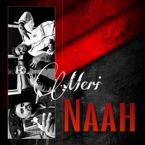 Meri Naah | Boomplay Music