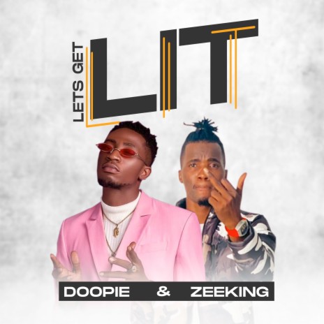 Lets Get Lit ft. Zeeking | Boomplay Music