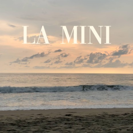 La Mini | Boomplay Music