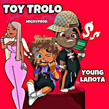 toy trolo ft. young la nota | Boomplay Music