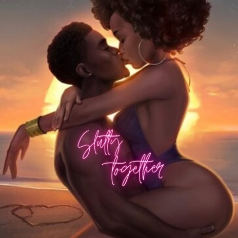 Slutty Together | Boomplay Music
