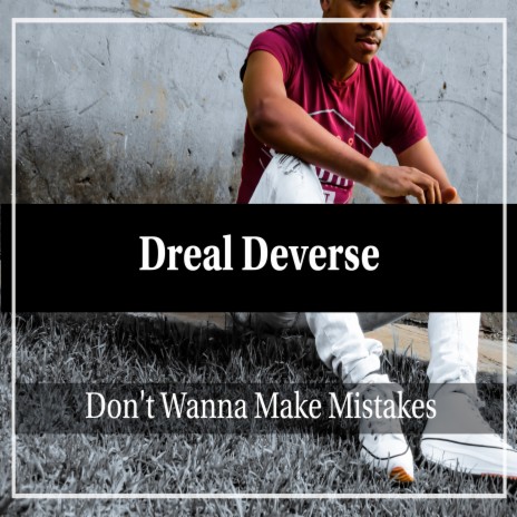 Don't Wanna Make Mistakes | Boomplay Music