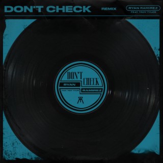 Don't Check (Remix)