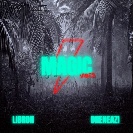 Magic ft. DhenEazi | Boomplay Music