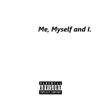 Me, Myself and I lyrics | Boomplay Music