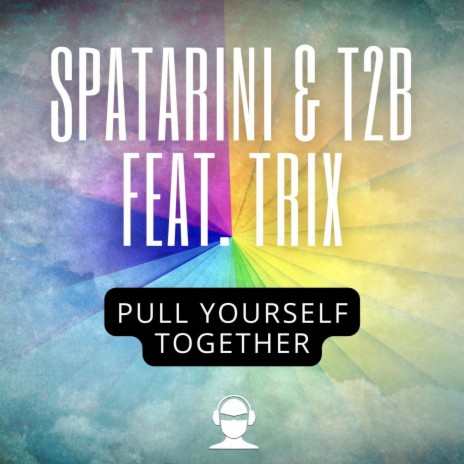 Pull Yourself Together ft. T2B & Trix | Boomplay Music