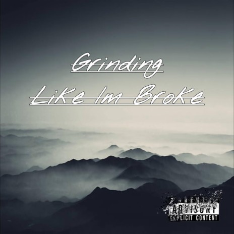 Grinding like im Broke | Boomplay Music