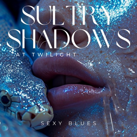 Sultry Shadows at Twilight | Boomplay Music