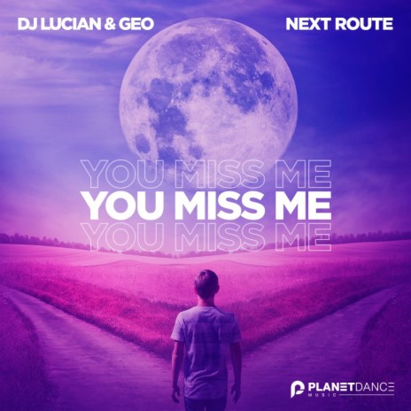You Miss Me (Extended Mix) ft. Geo & Next Route | Boomplay Music