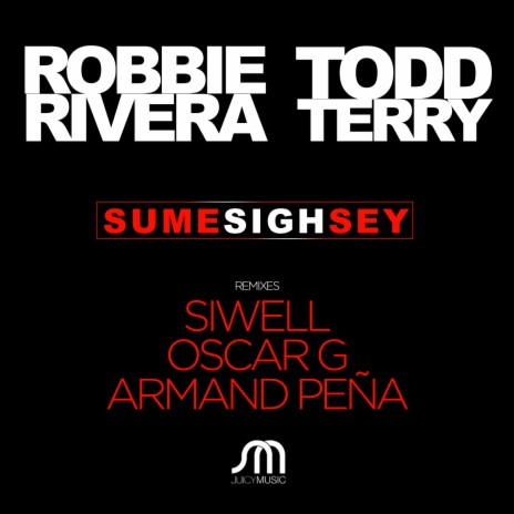 Sume Sigh Sey (Armand Pena Extended Mix) ft. Todd Terry