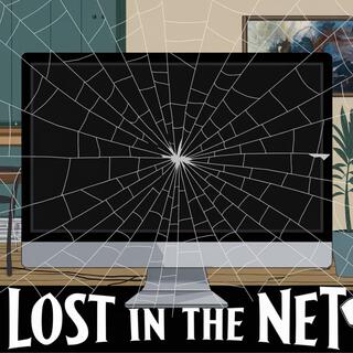 Lost in the Net