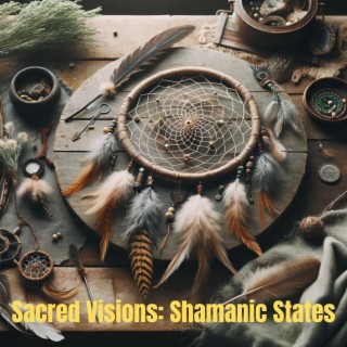 Sacred Visions: Shamanic States, Kundalini Yoga, Spiritual Guidance, Deep Meditation, Healing Frequencies