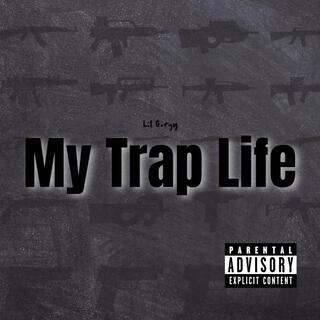 My Trap Life