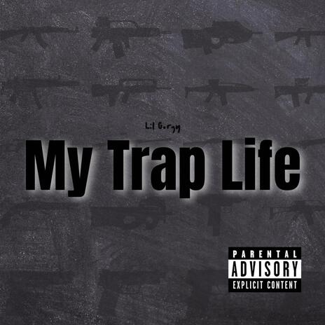 My Trap Life ft. YoungRich